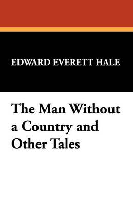 The Man Without a Country and Other Tales (Paperback)