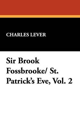 Sir Brook Fossbrooke/ St. Patrick's Eve, Vol. 2 (Paperback)