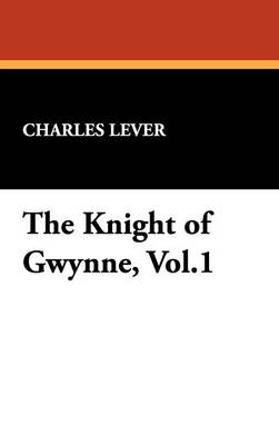 The Knight of Gwynne, Vol.1 (Hardback)