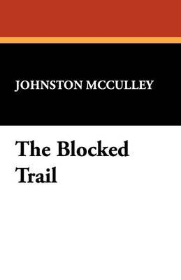The Blocked Trail (Paperback)