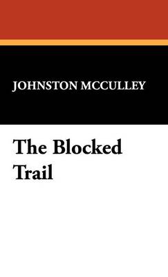 The Blocked Trail (Hardback)