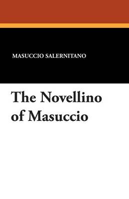The Novellino of Masuccio (Paperback)