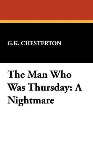 The Man Who Was Thursday: A Nightmare (Hardback)