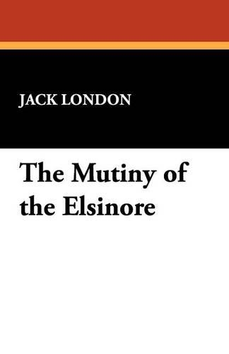 The Mutiny of the Elsinore (Paperback)