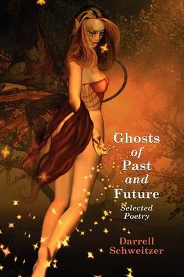 Ghosts of Past and Future: Selected Poetry (Paperback)