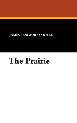 The Prairie (Hardback)