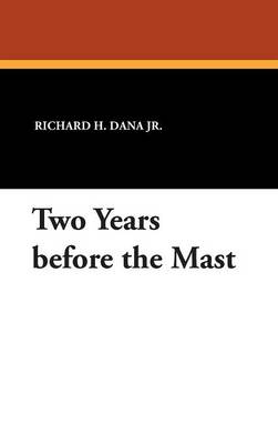 Two Years Before the Mast (Hardback)