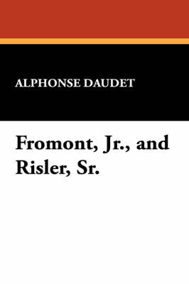Fromont, Jr., and Risler, Sr. (Paperback)