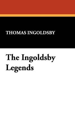 The Ingoldsby Legends (Paperback)