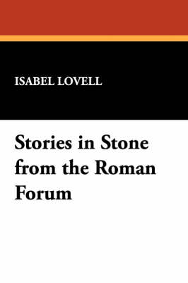 Stories in Stone from the Roman Forum (Paperback)