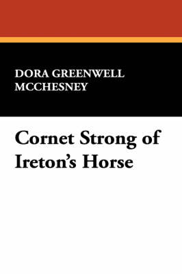 Cornet Strong of Ireton's Horse (Paperback)