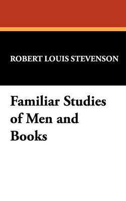 Familiar Studies of Men and Books (Hardback)