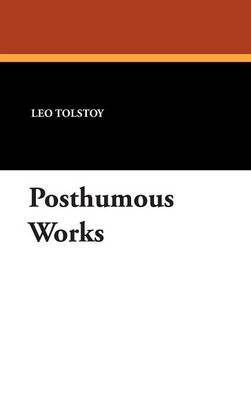 Posthumous Works (Hardback)