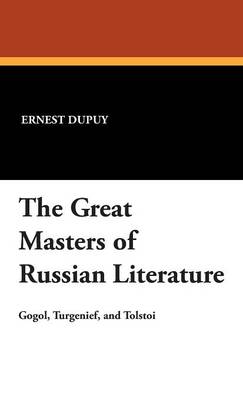 The Great Masters of Russian Literature (Hardback)