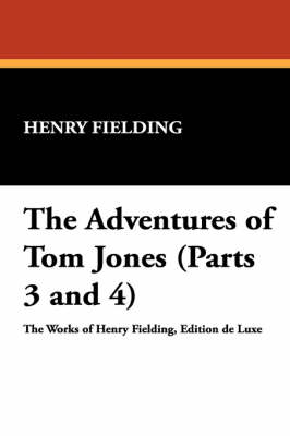 The Adventures of Tom Jones (Parts 3 and 4) (Paperback)