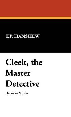 Cleek, the Master Detective (Hardback)