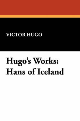 Hugo's Works: Hans of Iceland (Paperback)