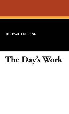 The Day's Work (Hardback)