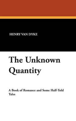 The Unknown Quantity (Hardback)
