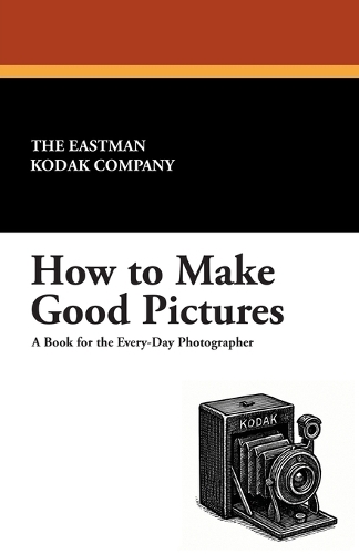 How to Make Good Pictures (Paperback)