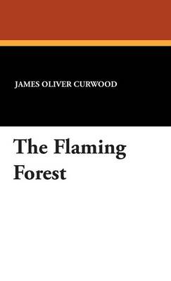 The Flaming Forest (Hardback)