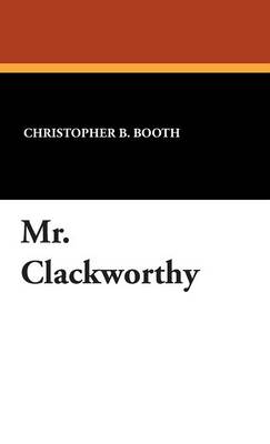 Mr. Clackworthy (Hardback)