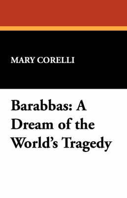 Barabbas: A Dream of the World's Tragedy (Paperback)