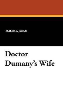 Doctor Dumany's Wife (Hardback)