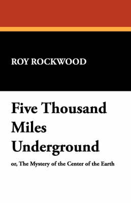 Five Thousand Miles Underground (Paperback)