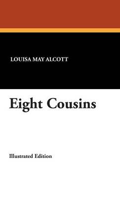 Eight Cousins (Hardback)