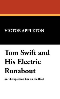 Tom Swift and His Electric Runabout (Hardback)