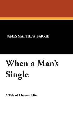 When a Man's Single (Hardback)