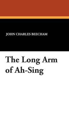The Long Arm of Ah-Sing (Hardback)