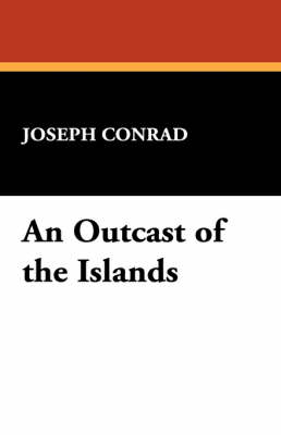 An Outcast of the Islands (Paperback)