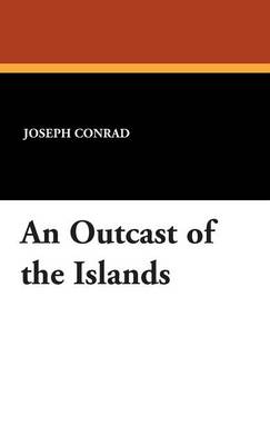 An Outcast of the Islands (Hardback)