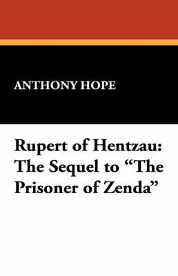 Rupert of Hentzau: The Sequel to the Prisoner of Zenda (Paperback)
