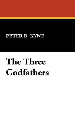 The Three Godfathers (Paperback)