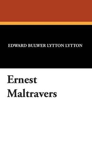 Ernest Maltravers (Hardback)