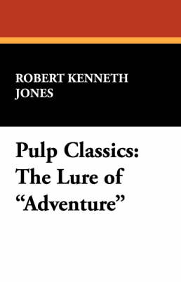 Pulp Classics: The Lure of Adventure (Paperback)