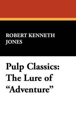 Pulp Classics: The Lure of Adventure (Hardback)