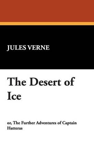 The Desert of Ice (Hardback)