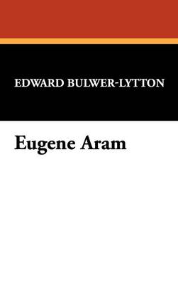 Eugene Aram (Hardback)