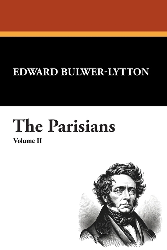 The Parisians (Volume II) (Paperback)