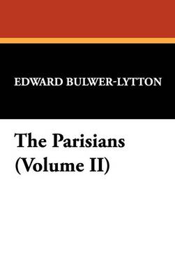 The Parisians (Volume II) (Hardback)