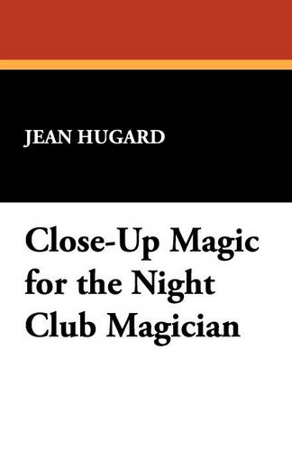 Close-Up Magic for the Night Club Magician (Paperback)
