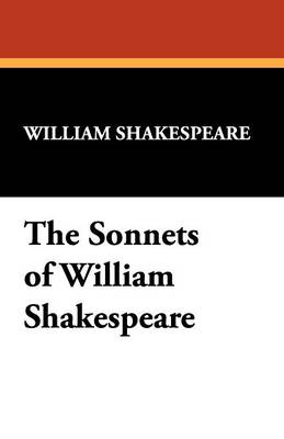 The Sonnets of William Shakespeare (Paperback)