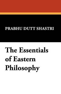 The Essentials of Eastern Philosophy (Paperback)