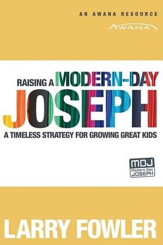 Raising a Modern Day Joseph (Paperback)