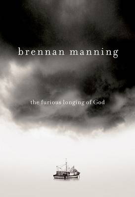 Furious Longing of God (Paperback)