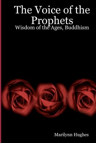 The Voice Of The Prophets: Wisdom Of The Ages, Buddhism (Paperback)